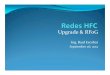 Upgrade RFoG - ACORCA (1).pdf · Para el caso de Nodo+0, Nodos de 1Ghz/870MHz de ancho de banda y 55/ 57dBmv de salida, posibilita usar la red de distribución de taps sin mayores