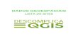 LISTA DE SITES - Webnodefiles.labtopope.webnode.com/200001265-ac8d8ac8da/Dados-geoespaciais... · 3 Pernambuco (PE) 21 Rio de Janeiro (RJ) 21 Rio Grande do Sul (RS) 22 Roraima (RR)