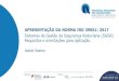 APRESENTAÇÃO DA NORMA ISO 39001: 2017 - Isabel Seabra - CTA...Factores de desempenho da Segurança Rodoviária Implementação da Norma: aspectos relevantes a reter Indicadores de
