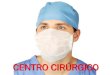 CENTRO CIRÚRGICO Resultado de imagem para mascara cirurgica · Resultado de imagem para portas do centro cirurgico. Resultado de imagem para janelas do centro cirurgico. Resultado