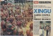 documentacao.socioambiental.org · eles reuniram todas as tribos do Xingu numa espécie de congreso. Os indios falarams dos seus temores pelos ataques dos brancos, fala- ram que o