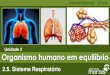 Unidade 2 Organismo humano em equilíbriojcmorais.com/documentos/CN9_Sistema_Respiratorio.pdf · Organismo humano em equilíbrio Unidade 2 Ciências Naturais 9º ano 2.5. ... Analisar