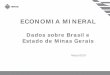 Apresentação do PowerPoint - Portal da Mineraçãoportaldamineracao.com.br/wp-content/uploads/2017/10/... · 18.003,3 . Valores Expressos em US$ FOB X 1.000.000. COMPARATIVO DE