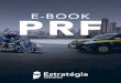 E-Book PRF 2 - gratis.estrategiaconcursos.com.br · sua preparação para o concurso da PRF, cujo edital deve ser lançado em breve. 1. CONHEÇA A PRF ... os quais se encontram no