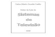 SOBRE O AUTOR TV Gouvea 2008.pdf · SENATORI, N. e SUKYS, F. Introdução à televisão e ao sistema PAL-M. Rio de Janeiro: Guanabara Dois, 1984. ... • Descrever o processo de manifestação