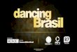 Um Formato Produçãoanuncie.r7.com/files/2017/03/Dancing-Brasil-_16Fev17.pdfem inúmeras peças de teatro e novelas. Jaime Arôxa Bailarino e Professor de Dança, ele possui sua própria