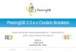 PeeringDB 2.0 e o Cenário Brasileiro€¦ · 12 Maio 2016 GTER 41 – Uberlândia, MG - Brasil 1 PeeringDB 2.0 e o Cenário Brasileiro Eduardo Ascenço Reis 