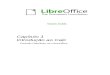Introdução ao Calc€¦ · macro VBA no LibreOffice, primeiro você deve editar o código no LibreOffice editor IDE Basic. Veja Capitulo 12, Macros no Calc. Planilhas, folhas e
