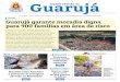 Guarujá DIÁRIO OFICIAL DE · DIÁRIO OFICIAL DE Sexta-feira, 24 de julho de 2020 • Edição 4.476 • Ano 19 • Distribuição gratuita • Guarujá garante moradia digna para
