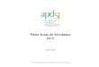 Plano Anual de Atividades 2012 - apdsi.ptapdsi.pt/wp-content/uploads/prev/PA2012.pdf · Plano de Atividades 2012 4 de 76 Acessibilidade Web e Maturidade do Negócio Eletrónico das
