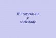 Hidrogeologia e sociedade - ead.uepg.br - Hidrogeo… · Hidrogeologia e sociedade. Recursos hídricos e meio ambiente. Superpopulação 