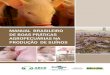 MANUAL BRASILEIRO DE BOAS PRÁTICAS ...atividaderural.com.br/artigos/568cfcb67a2e5.pdfmanual de boas práticas na produção de suínos Capítulo 1 8 para Minas Gerais – estado que