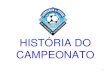 HISTÓRIA DO CAMPEONATO...O Campeonato de Futebol de Pais e Funcionários do Colégio Marista Arquidiocesano de São Paulo teve duas fases. 4 Na primeira, o Campeonato era disputado