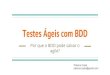 Testes Ágeis com BDD · CHELIMSKY, D at al., 2010 - The RSpec Book: Behavior Driven Development with Rspec,Cucumber, and Friends. SMART, 2013 - BDD in Action: Behavior-driven development