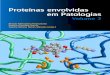 Proteأ­nas envolvidas em Patologias Proteأ­nas envolvidas em Patologias Renato Massaharu Hassunuma Patrأ­cia