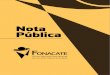 Nota Pública Fonacate - SINAL · Nota Pública. 3 ciais e que fazem girar as políticas públicas nos mais recônditos municípios brasileiros, lutando contra extremista e reiterada