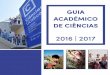 2016 | 2017 · da Universidade de Lisboa | 2016 Projeto gráfico Área de Comunicação e Imagem Conteúdos ... 10.1 Calendário de Prazos Académicos 47 10.2 Ética e Conduta Académica