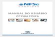 PESSOA FÍSICA - Governo do Estado de São Paulonfse.campinas.sp.gov.br/NotaFiscal/cpqPDF/Manual_NFSe... · 2014. 7. 14. · serviços emitidas na conformidade do que dispõem os