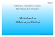 M todos das Diferenças Finitas - USP · Diferenças Finitas Métodos Numéricos para Mecânica dos Fluidos. Métodos Numéricos para Mecânica dos Fluidos Prof. Leandro Franco de