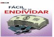 Instituto Brasileiro de Defesa do Consumidor - CAPA FÁCIL · abordam o empréstimo como uma “ajuda” ao consumidor em dificuldade, uma maneira de sair do sufoco. No caso das financeiras