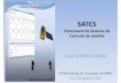 Framework de Sistema de Controle de Satélite · Framework de software para construção de aplicações voltadas ao domínio de operação de satélites • Equipe responsável –