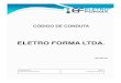 ELETRO FORMA LTDA.eletroforma.com.br/site2016/CODIGO-CONDUTA-ELETRO-FORMA.pdf · garra, para que a cada dia continuemos vencendo a batalha. Código de Conduta da EICC v4.0 1 ... (incluindo