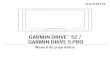 GARMIN DRIVE 52 / GARMIN Manual do proprietário DRIVE 5 PRO · 2020. 5. 20. · Android™ é uma marca registrada da Google Inc. Apple® e Mac® são marcas registradas da Apple