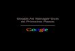 Google Ad Manager Guia de Primeiros Passos · 2018. 11. 28. · 3 Primeiros passos: Depois de acessar o Google Ad Manager, assista aos nossos tutoriais desse serviço. Basta clicar