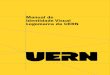 Manual de Identidade Visual Logomarca da UERNportal.uern.br/.../sites/17/2019/10/MIV-LOGOMARCA-UERN.pdf · 2019. 10. 7. · Logomarca UERN. Também, quais formatos de arquivo (em