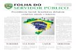 Jornal da FOLHA DO SERVIDOR PÚBLICO · 2 315 2019 L a publicidade seja realizada pela própria entidade, ou que conjuntamente com a publicação contenha a SERVIDOR PÚBLICO Araçatuba