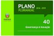 2016 2019 PLURIANUAL - Paraná€¦ · Programa Empresa Fácil Paraná - porta de entrada para o registro mercantil, interligado aos demais órgãos de registro, fiscalização e