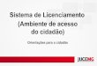 Sistema de Licenciamento (Ambiente de acesso do …...CORPO DE BOMBEIROS Após clicar em "Iniciar Licenciamento" será apresentado o questionário relacionado ao Corpo de Bombeiros