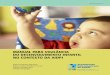 MANUAL PARA VIGILÂNCIA DO DESENVOLVIMENTO INFANTIL … · Biblioteca Sede OPAS – Catalogação-na-fonte Organização Pan-Americana da Saúde Manual para vigilância do desenvolvimento