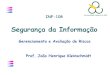 Gerenciamento e Avaliação de Riscos Prof. João Henrique ...professor.ufabc.edu.br/.../seg2019-pos/ger-riscos.pdf · Critérios de Risco Avaliação do Risco Tratamento do Risco