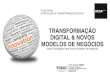 TRANSFORMAÇÃO DIGITAL & NOVOS MODELOS DE NEGÓCIOSecoawordpress.usuarios.rdc.puc-rio.br/wp-content/uploads/... · 2020. 3. 12. · YOGUI,R. Transformação Digital e Novos Modelos