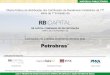 Petrobras - Goldman Sachs · 2018. 7. 9. · rb capital companhia de securitizaÇÃo cnpj: 02.773.442/0001-22 * petroleo brasileiro s.a. ... lei 10.931/04, lei 11.033/04 e instruções