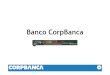 Banco CorpBanca · 2009. 5. 20. · 3 Ranking de la Fortaleza de la Industria Bancaria Fuente: World Economic Forum (*)Bancos con un rating de: 1 = son insolvente y pueden requieren