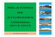 RELATÓRIO DE ATIVIDADES CREDEQ 2014-2015“RIO-DE-ATIVIDA… · Dependência Química – CREDEQ, sagrou-se vencedora da licitação à Associação Comunidade Luz da Vida personalidade