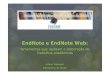 EndNote e EndNote Web · 2018. 1. 16. · EndNote Web É um software online desenvolvido pela Thomson Reuters, assinado pela Capes e disponível para os usuários da USP, pela SIBiNet