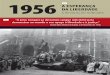 1956-PRT - CCIBH · Os tanques soviéticos preparavam uma demonstração de força parecida com a que tinha ocorrido em Berlim. No entanto, a juventude de Budapeste já não se deixava