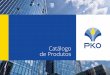 Catálogo de Produtos - PKO do Brasilpkodobrasil.com.br/marketing/Catalogos/Catalogo_Produtos.pdf · 2015. 5. 27. · Conforto Há mais de 15 anos no mercado brasileiro de vidros,