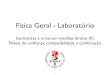 Física Geral - Laboratório - Universidade Do Estado Do Rio De …dfnae.fis.uerj.br/.../Lab-Fisica-Geral_Aula4_2018-1.pdf · 2018. 6. 4. · Física Geral Compatibilidade com um