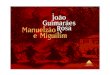 João Guimarães Rosa · João Guimarães Rosa . Manuelzão e Miguilim (Corpo de baile) Editora Nova Fronteira, 11ª edição, 2001 . Capa: Victor Burton . Ilustrações: Poty . ISBN