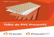 | Manual Técnico Telha de PVC PreconVC...Telhas de PVC PreconVC | 5Este manual instrui sobre a aplicação e o uso das telhas PreconVC, com especificações de acessórios e ferramentas,