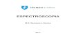 Introdução à Espectroscopiaweb.ist.utl.pt/berberan/ESP/Introducao a Espectroscopia.pdf · 2017. 3. 12. · Espectroscopia é etimologicamente um híbrido de grego e latim, e significa