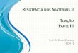 RESISTÊNCIA DOS MATERIAIS II - Caetano...(Resistência dos Materiais II – Aula 7) Material Didático Resistência dos Materiais (Hibbeler) – Parte 1 / 2 Páginas 166 a 174. RELEMBRANDO:
