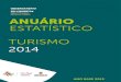 SÃO PAULO TURISMO ANUÁRIO ESTATÍSTICO TURISMO 2014 · os números apresentados no Anuário 2014 foram obtidos pelo observatório do turismo e outras fontes do setor como a ifraero,