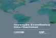 Inserção Econômica Internacional€¦ · Apresentação A OMC e o Comércio do Século XXI: a importância de disciplinas multilaterais para o Comércio Digital Karla C. M. Borges