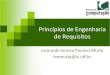 Princípios de Engenharia de Requisitosleomurta/courses/2015.2/es1/aula5.pdfElicitação (requisitos não funcionais) • Sinônimo: atributos de qualidade • Disponibilidade –