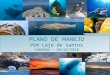PLANO DE MANEJO - Microsoft · 2018. 12. 20. · Categoria –Parque Estadual Marinho 07 de novembro de 2018 Reunião CTBio - Plano de Manejo do Parque Estadual Marinho da Laje de
